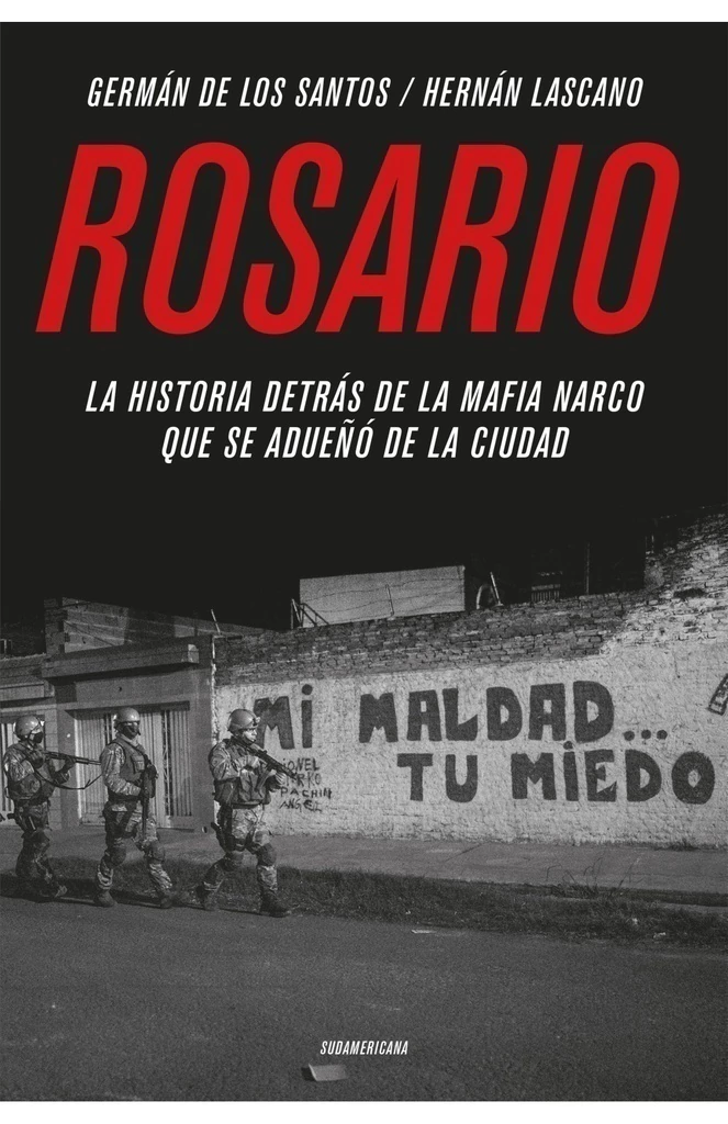 [LL1317] Rosario. La historia detras de las mafias narco que se adueño de la ciudad