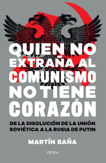 Quien no extraña al comunismo no tiene corazón